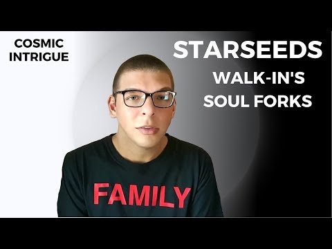 STARSEEDS | WALK-IN'S | SOUL FORKS | SOUL PURPOSE
