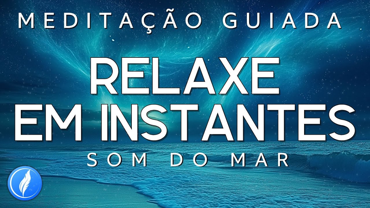 432Hz MEDITAÇÃO GUIADA: RELAXE EM INSTANTES (COM SOM DO MAR, VOZ SUAVE)
