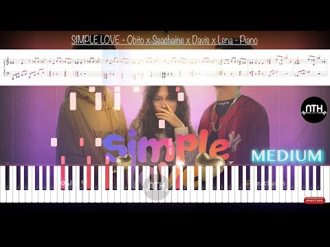 Hướng Dẫn - SIMPLE LOVE - Obito x Seachains x Davis x Lena - Piano