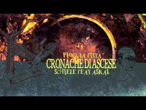 Schiele feat Askal - Cronache di ascese