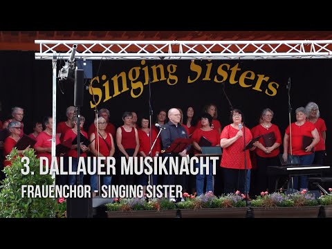 Dallauer Musiknacht - Singing Sisters / Frauchenchor