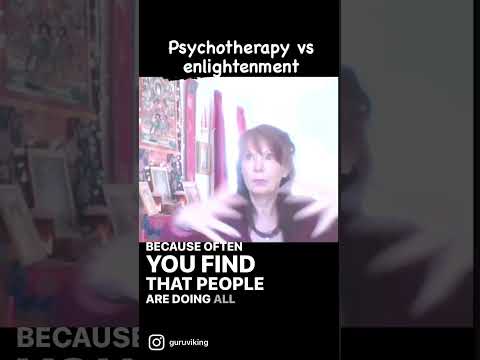 Psychotherapy vs Enlightenment