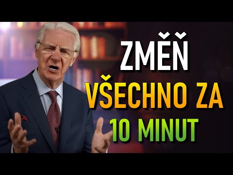 Malá Úprava Návyku Může Změnit Všechno Za 10 Minut (Bob Proctor)