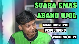 Download lagu SUARA EMAS ABANG OJOL MENGHIPNOTIS PENGUNJUNG WARKOP mp3