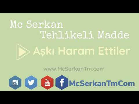 Aşkı Haram Ettiler   Mc Serkan Tehlikeli Madde