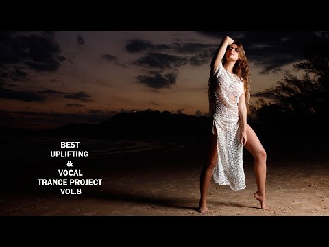 ♫ Best Uplifting & Vocal Trance Project Mix Vol.#8 ♫