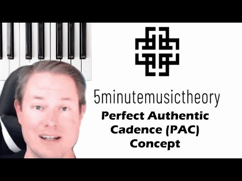 108. Perfect Authentic Cadence (PAC) Concept