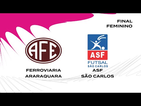 FINAL LPF2022 FEMININO - FERROVIARIA ARARAQUARA x ASF SÃO CARLOS