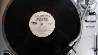 Vinylgroover & The Red Hed Gotta Have House (Rough Rider Mix) Uk Hard House