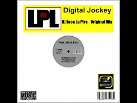 Dj LPL feat  Mark Ferr - Digital Jockey - Luca La Pira original mix edit