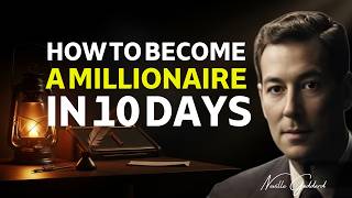 HOW TO BECOME A MILLIONAIRE IN 10 DAYS 💰| Powerful Speech By Neville Goddard