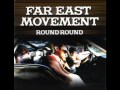 Round and Round-Far East Movement (Tokyo ...