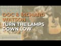 Doc & Richard Watson - Turn The Lamps Down Low (Official Audio)