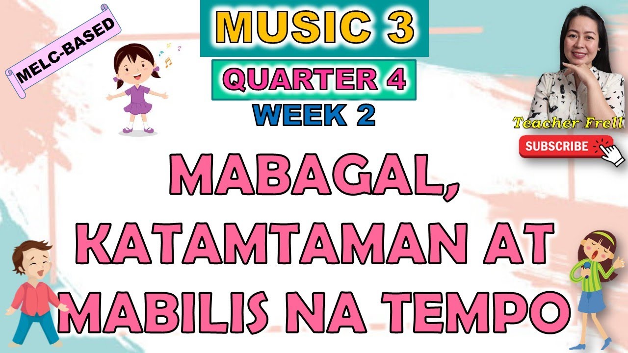 MUSIC 3 || QUARTER 4 WEEK 2 | MABAGAL, KATAMTAMAN AT MABILIS NA TEMPO | MELC-BASED