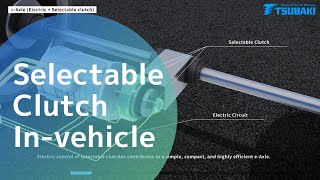 Tsubaki Selectable Clutch In-vehicle