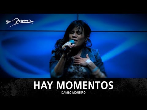 Hay Momentos - Su Presencia (Danilo Montero)