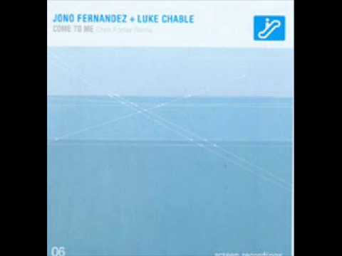 Jono Fernandez & Luke Chable - Come To Me