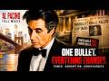 The Bullet That Exposed Them All Al Pacino Full Movie