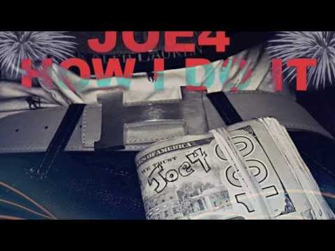 Joe4 the Bossman - How I Do It