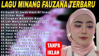 Download lagu TOP HITS LAGU MINANG FAUZANA TERPOPULER PANEK DI AWAK KAYO DI URANG - LAGU MINANG FULL ALBUM mp3