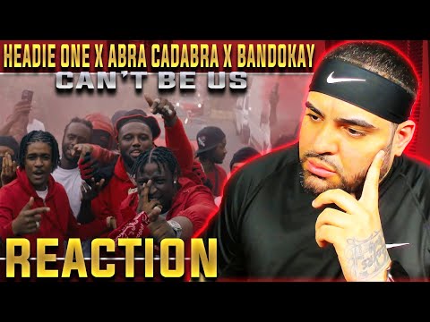 AMERICAN REACTS TO UK DRILL Headie One x Abra Cadabra x Bandokay - Can't Be Us (Official Video)