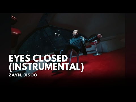 JISOO X ZAYN - EYES CLOSED (Instrumental) 