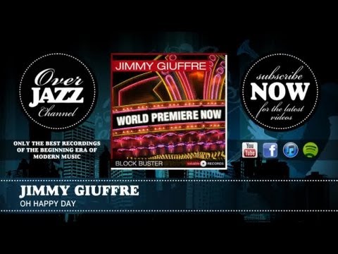 Jimmy Giuffre - Oh Happy Day (1952)