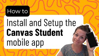 How to install and setup the Canvas for Students mobile app