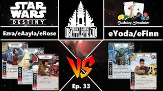eEzra & eAayla & eRose vs eYoda & eFinn