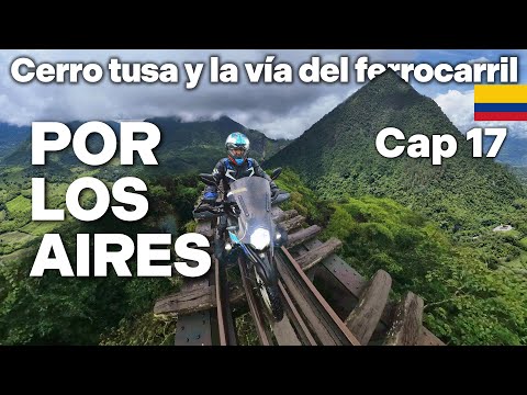 VOLAMOS en CERRO TUSA y la ANTIGUA VÍA del FERROCARRIL🪽​Aquí Voy en MOTO - Capítulo 17
