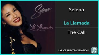 Selena - La Llamada Lyrics English Translation - Spanish and English Dual Lyrics  - Subtitles