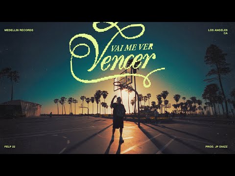 Felp22 - Vai Me Ver Vencer (Prod. JP Diazz)