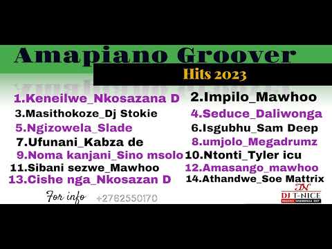 Amapiano Groover 2023 hits / Mixtape ft keneilwe, masithokoze, isgubhu,athandwe, seduce,#Dj T-nice