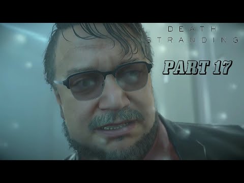 Death Stranding Walkthrough & Gameplay Part 17 (Deadman)