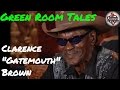 Clarence "Gatemouth" Brown | Green Room Tales | House of Blues