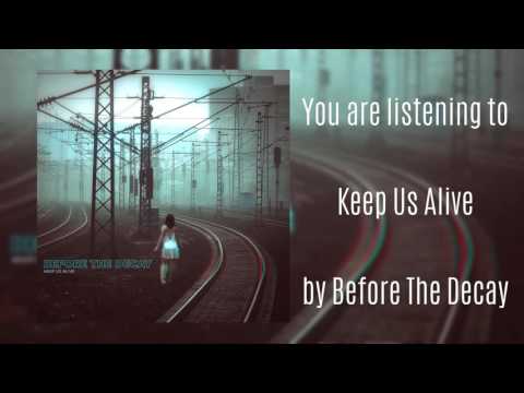 Before The Decay - Keep Us Alive