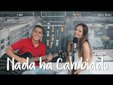 NADA HA CAMBIADO - MTZ Manuel Turizo (Cover J&A)