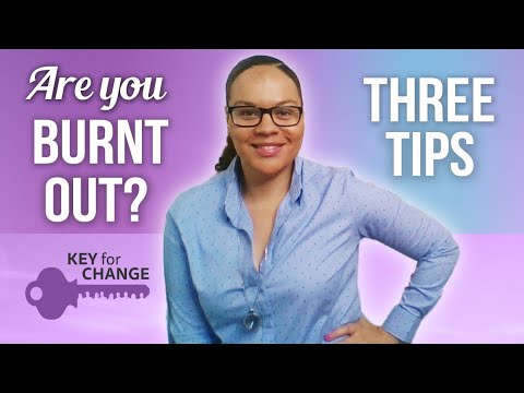 Tell-tale signs of burnout - Three tips that may assist you