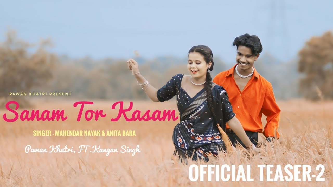 SANAM TOR KASAM NEW NAGPURI ROMANTIC VIDEO OFFICIAL TEASER-2 MHENDAR NAYAK & ANITA BARA