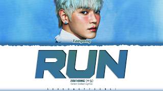 Download lagu TAEYONG (NCT) 'Run' Lyrics (태용 Run 가사) [Color Coded Han_Rom_Eng] | ShadowByYoongi mp3