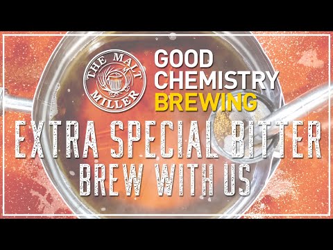 HOME BREW AN ESB WITH GOOD CHEMISTRY | BREW WITH US | THE MALT MILLER