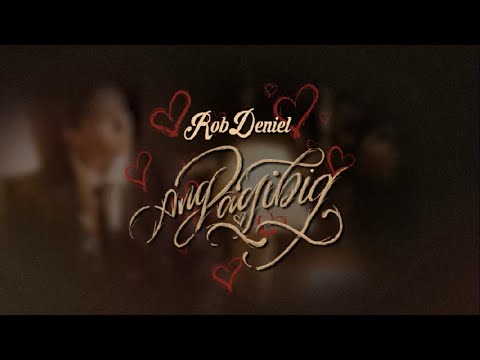 Rob Deniel - Ang Pagibig (Official Lyric Video)