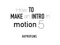How to Make an Intro in Motion 5 