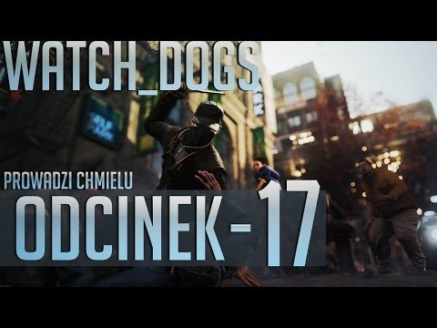 Zagrajmy w Watch Dogs #17 - Nowa kryjówka [Gameplay PL]