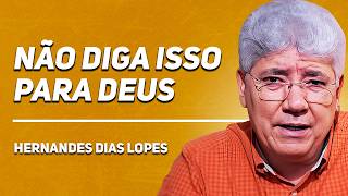 6 DESCULPAS QUE IRRITAM A DEUS | Rev. Hernandes Dias Lopes