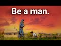 Stand Up And Be A Man