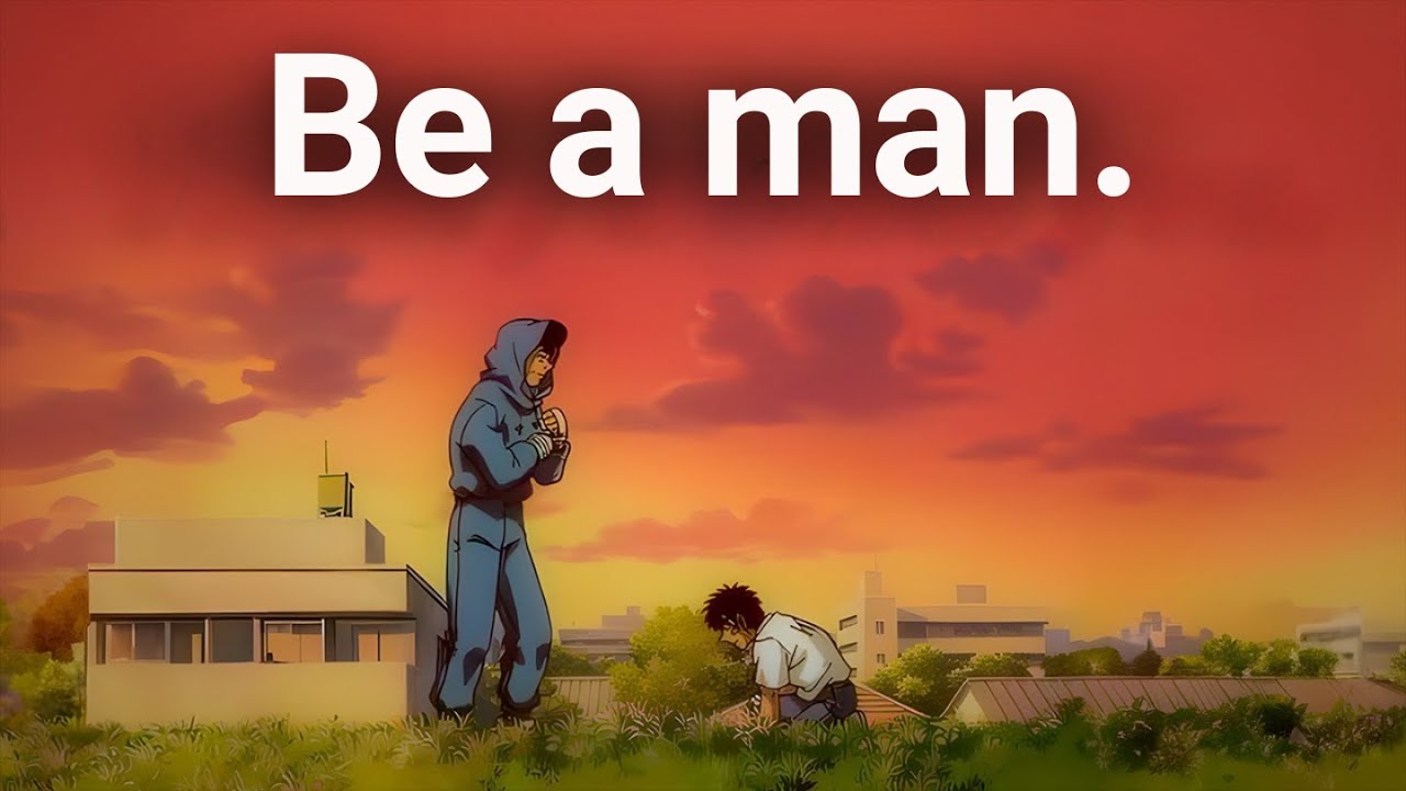 Stand Up And Be A Man.