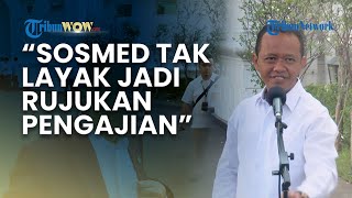 MENTERI ESDM BAHLIL SENTIL 'TERNAK AKUN', Sebut Sosmed Tak Layak Jadi Rujukan Pengajian