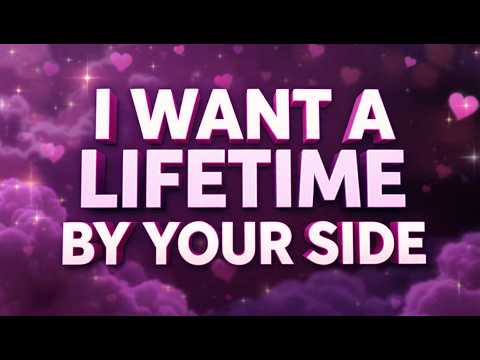 I Want A Lifetime By Your Side    Music Love