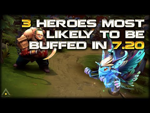Dota 2: Top 3 Heroes Most Likely to be Buffed in Patch 7.20 | Dota 2 Pro Guides